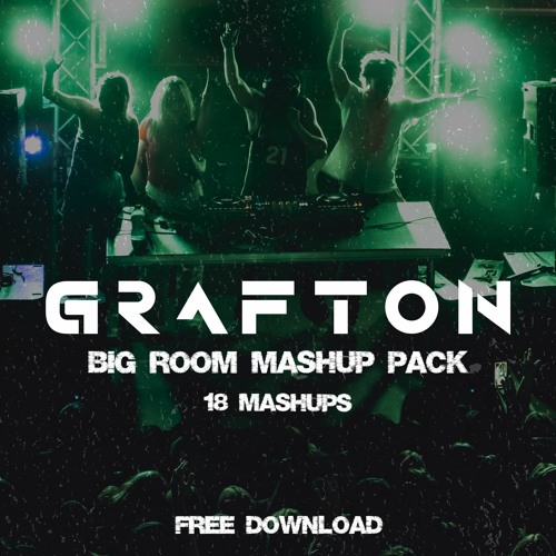 Grafton - Big Room Mashup Pack