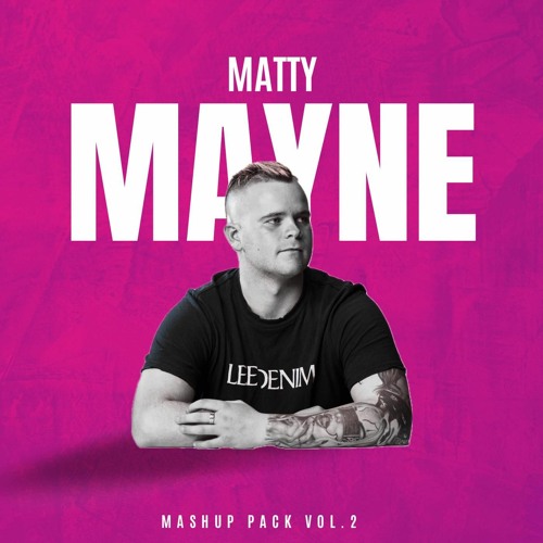 Matty Mayne Mashup Pack Volume 2