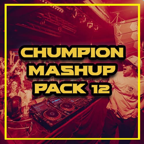 Chumpion Mashup Pack 12