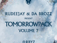 Rudeejay & Da Brozz present Tomorrowpack Volume 7