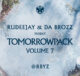 Rudeejay & Da Brozz present Tomorrowpack Volume 7