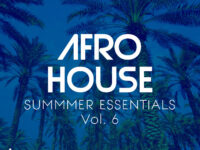 DJ Juize Afro House Summer Essentials Volume 6