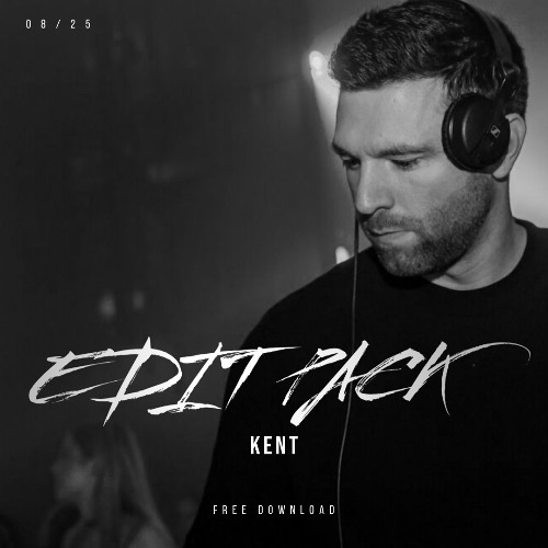 Kent 08/25 Edit Pack