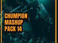Chumpion Mashup Pack Volume 14