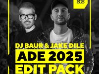 Jake Dile & Dj Baur ADE Edit Pack