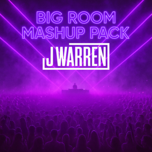 J Warren - Big Room Mashup Pack