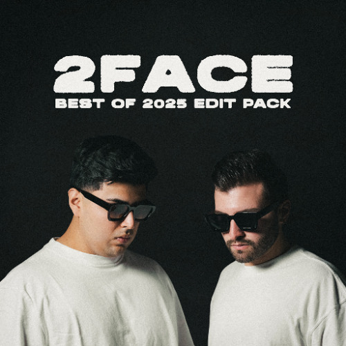 2FACE The Best Of 2025 Edit Pack