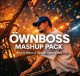 Öwnboss – Mashup Pack